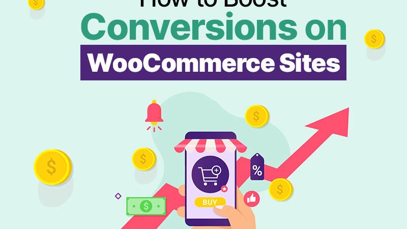 How To Boost Conversions on WooCommerce Websites